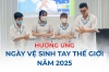 Hưởng ứng Ngày Vệ sinh tay Thế giới năm 2025 với thông điệp "Găng tay không thay vệ sinh tay"