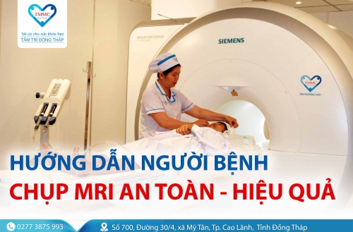 Hướng dẫn người bệnh chụp MRI an toàn & hiệu quả