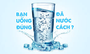 Uống nước trong 3 khoảng thời gian này có thể đem đến lợi ích vàng cho sức khỏe
