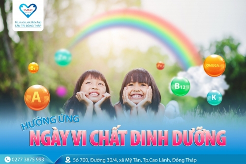 Ngày Vi chất dinh dưỡng (ngày 01-02/6/2024)