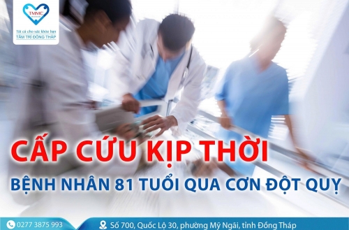 Cấp cứu kịp thời giúp bệnh nhân 81 tuổi qua cơn đột quỵ