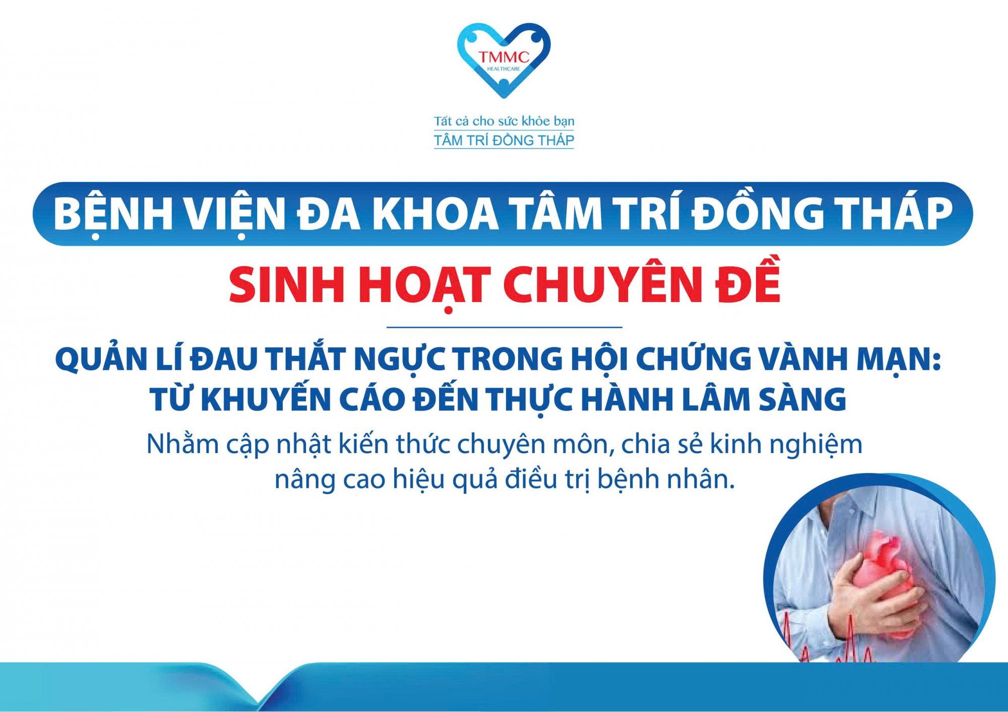 BVĐK Tâm Trí Đồng Tháp tổ chức sinh hoạt khoa học chuyên đề “Quản lí đau thắt ngực trong hội chứng vành mạn: Từ khuyến cáo đến thực hành lâm sàng”