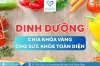 Dinh dưỡng - Chìa khóa vàng cho sức khỏe toàn diện