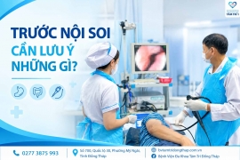Trước nội soi cần lưu ý những gì?
