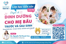 Lớp tiền sản chuyên đề: "Dinh dưỡng cho mẹ bầu trước và sau sinh"