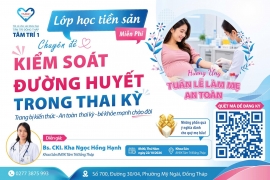 Lớp tiền sản chuyên đề: “Kiểm soát đường huyết trong thai kỳ” - Hưởng ứng “Tuần lễ làm mẹ an toàn”