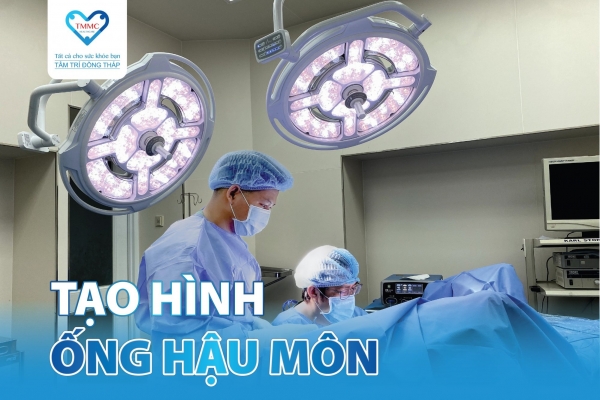 Phẫu thuật tạo hình ống hậu môn